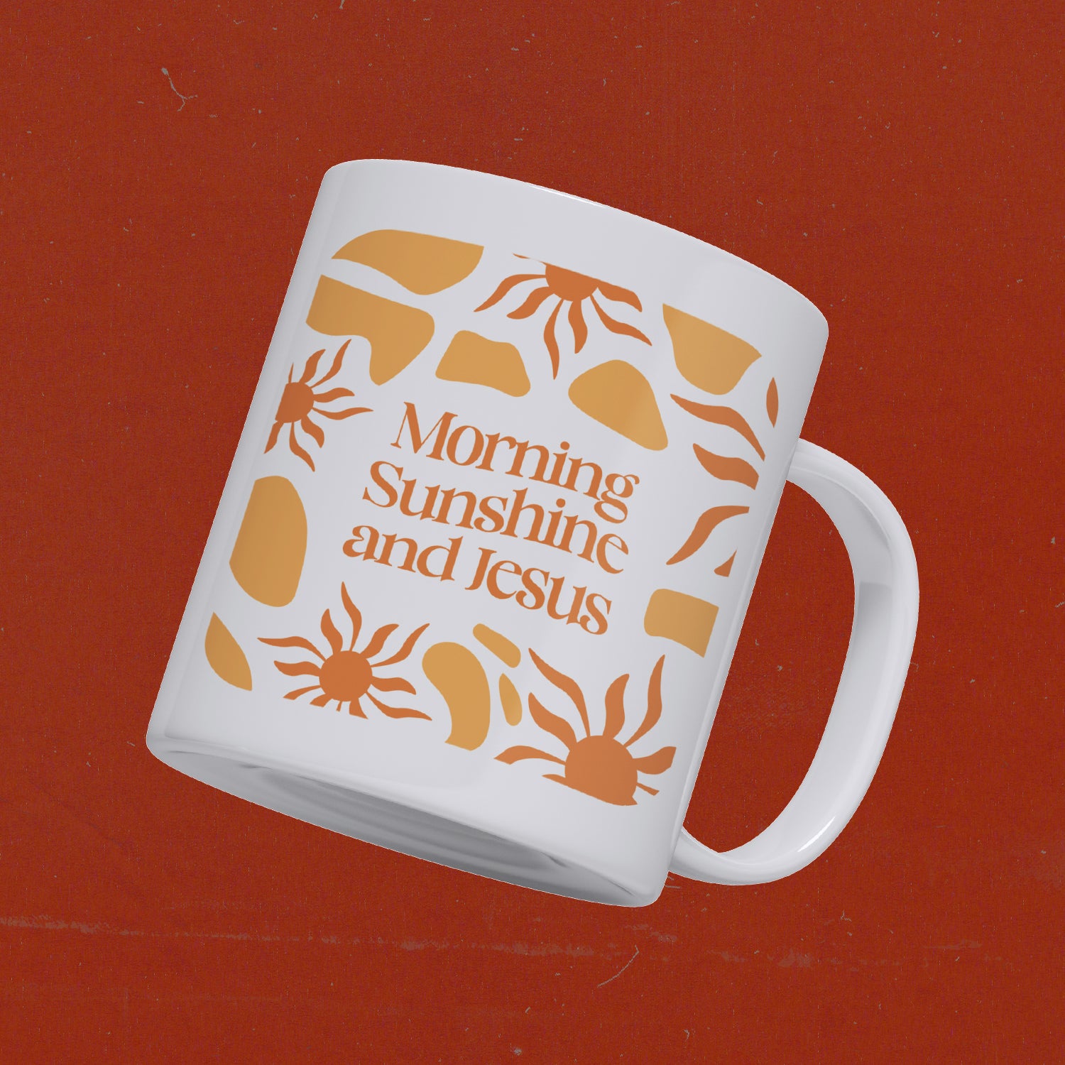 Morning Sunshine and Jesus — Mugs